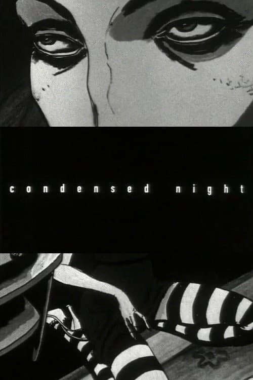 Condensed Night poster