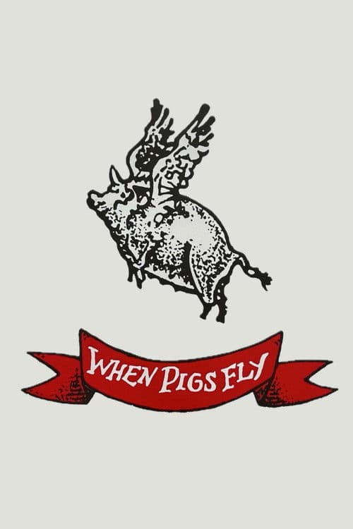 When Pigs Fly poster