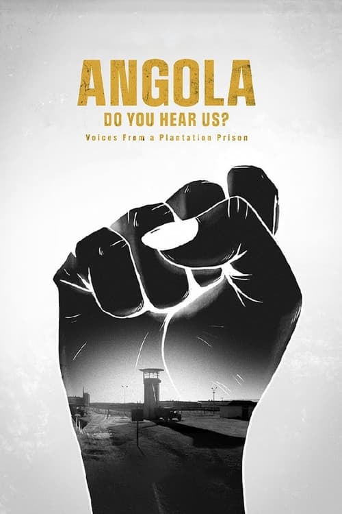 Angola Do You Hear Us? Voices from a Plantation Prison poster