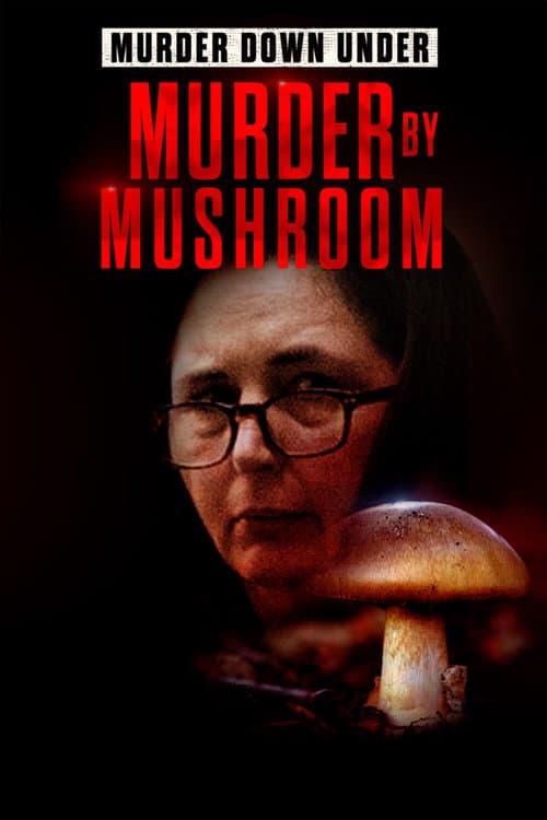 Murder Down Under: Murder by Mushroom poster