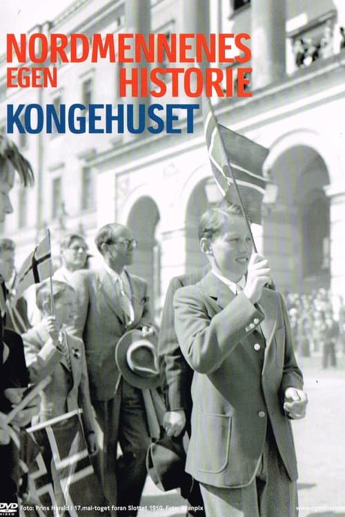 Nordmennenes Egen Historie - Kongehuset poster
