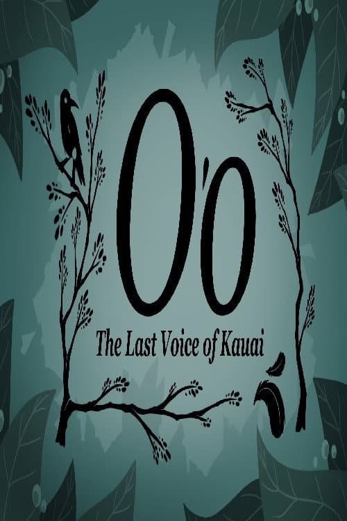 O'o: The Last Voice of Kauai poster