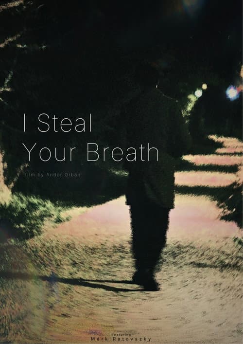 I Steal Your Breath poster