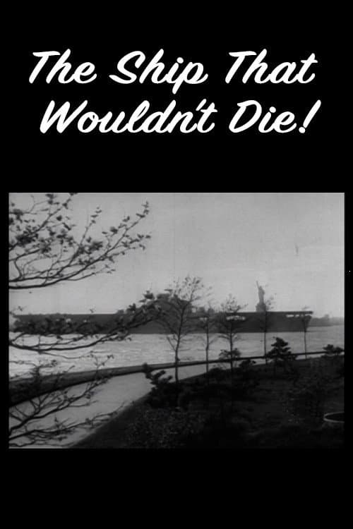 The Ship That Wouldn't Die! poster