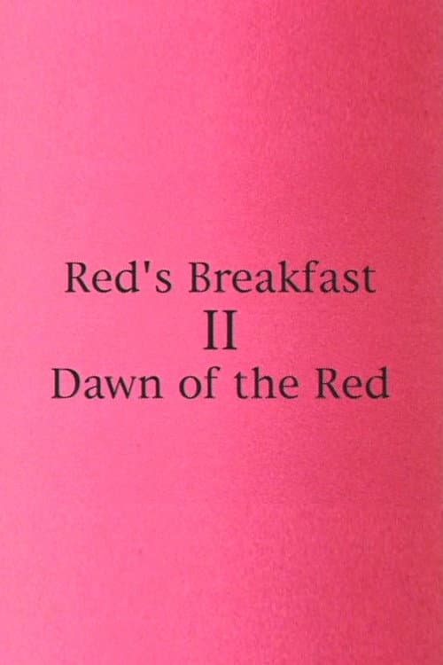 Red's Breakfast 2: Dawn Of The Red poster
