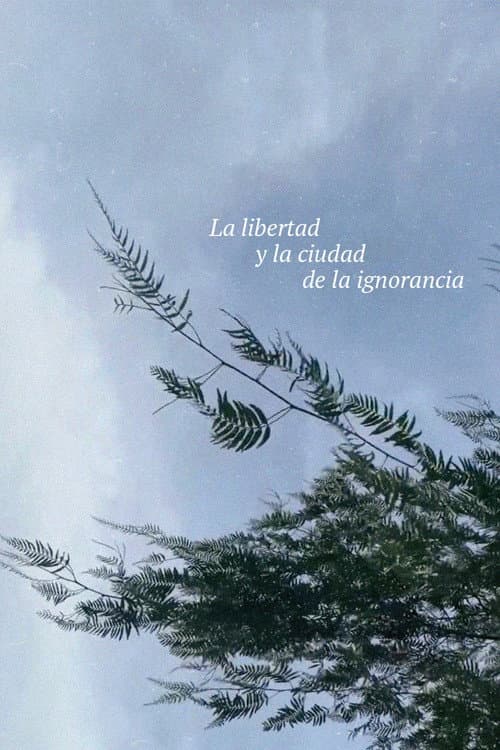 La libertad y la ciudad de la ignorancia poster