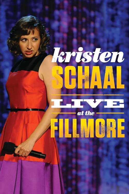 Kristen Schaal: Live at the Fillmore poster