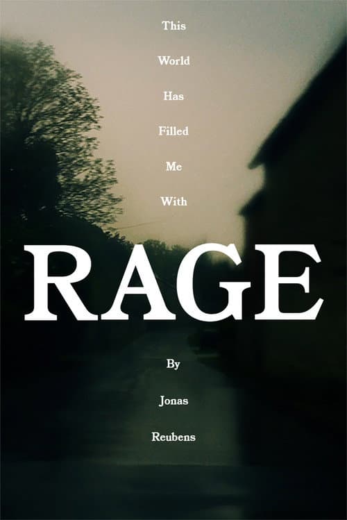 This World Has Filled Me With Rage poster