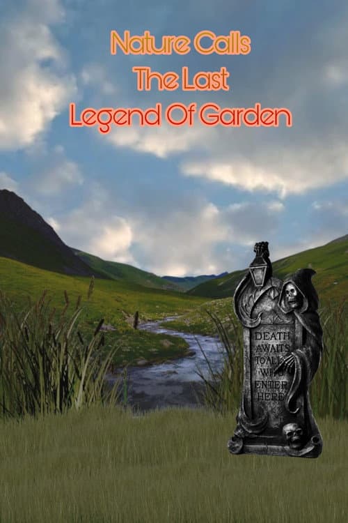 The nature calls the last legend of garden poster