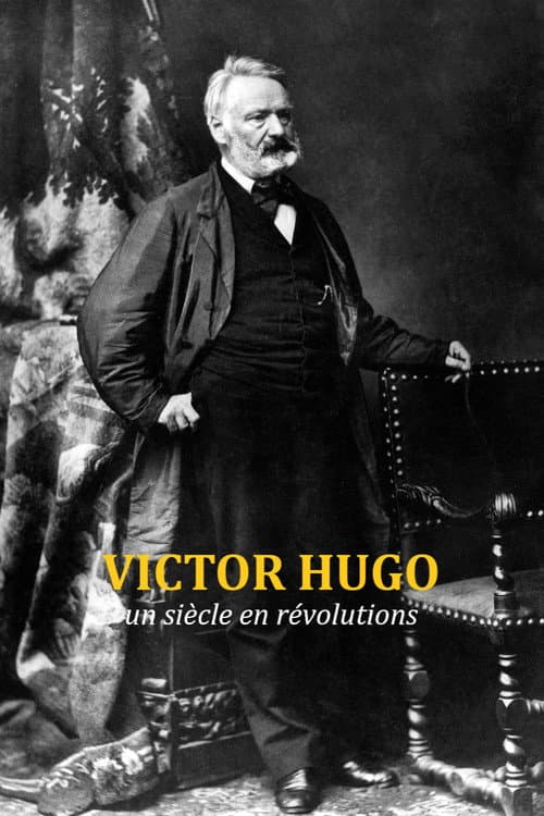 Victor Hugo, un siècle en révolutions poster