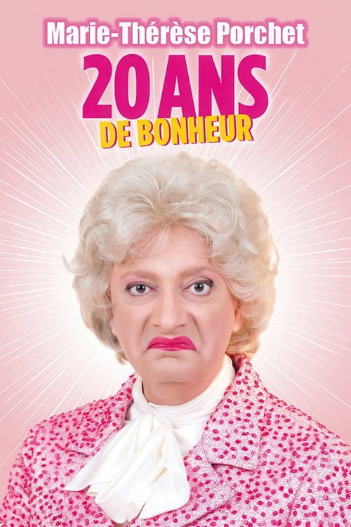 Marie-Thérèse Porchet : 20 ans de bonheur poster