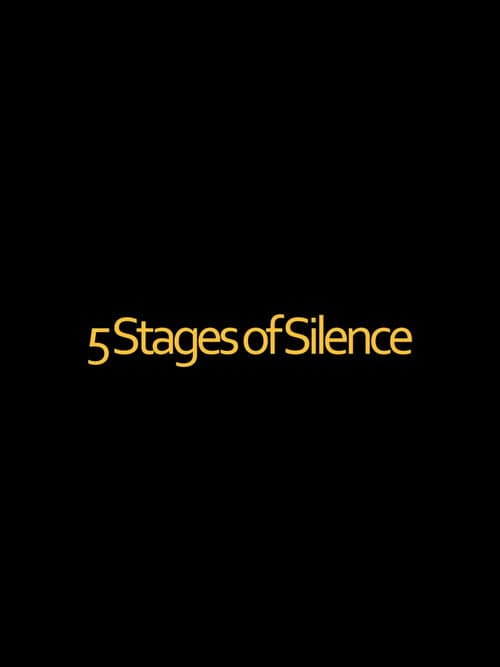 5 Stages of Silence poster