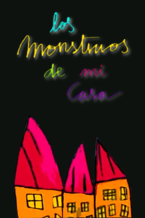 The Monsters in My Home poster