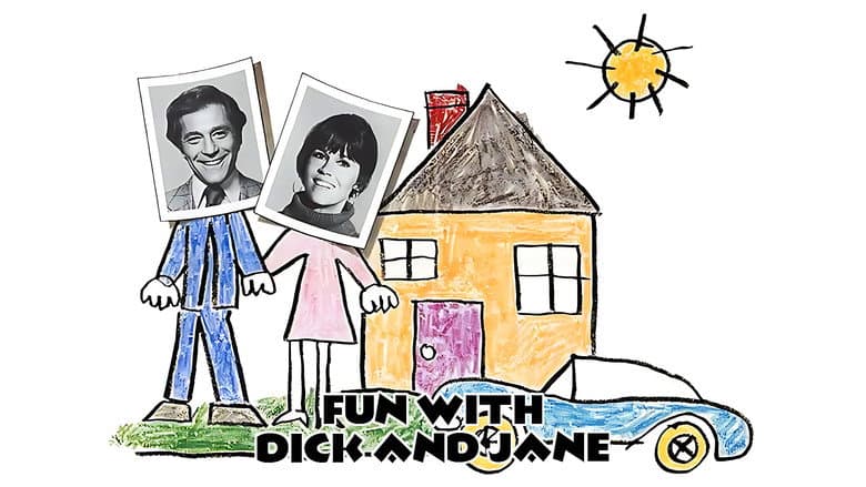 Fun with Dick and Jane still