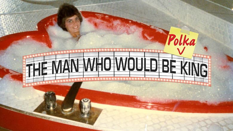 The Man Who Would Be Polka King still