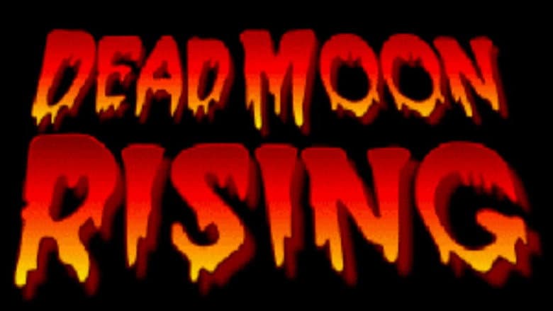 Dead Moon Rising still