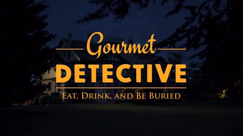 Gourmet Detective: Eat, Drink and Be Buried still
