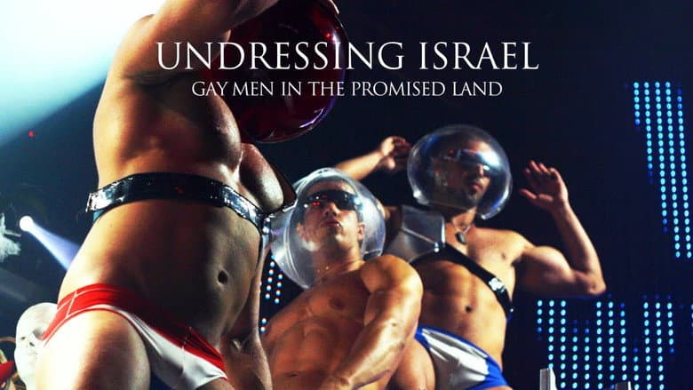 Undressing Israel: Gay Men in the Promised Land still