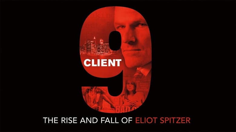 Client 9: The Rise and Fall of Eliot Spitzer still