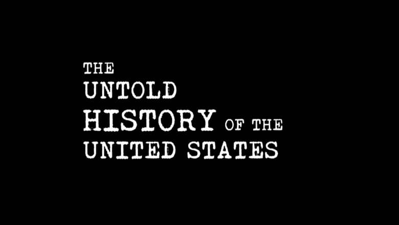 The Untold History Of The United States still