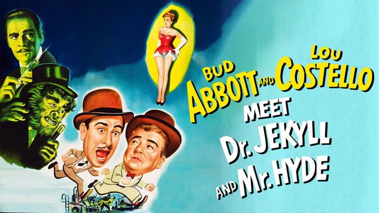 Abbott and Costello Meet Dr. Jekyll and Mr. Hyde still