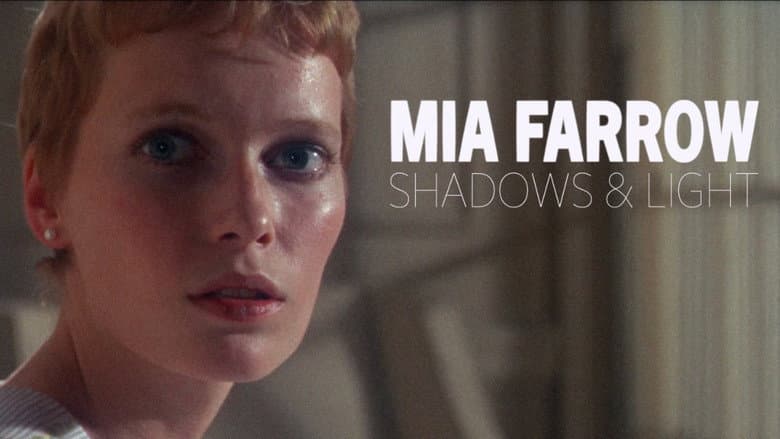 Mia Farrow: Shadows and Light still