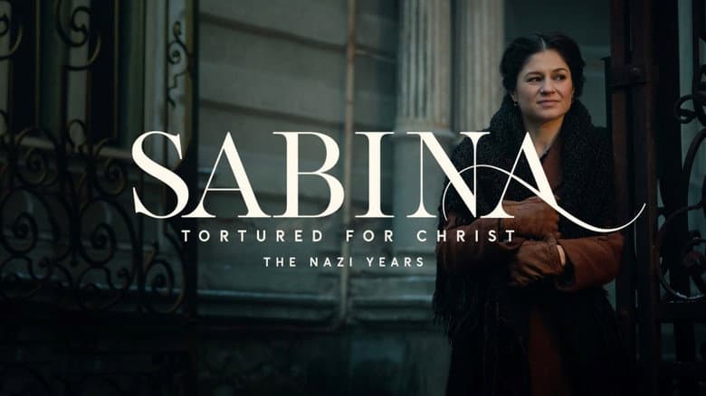 Sabina: Tortured for Christ, the Nazi Years still