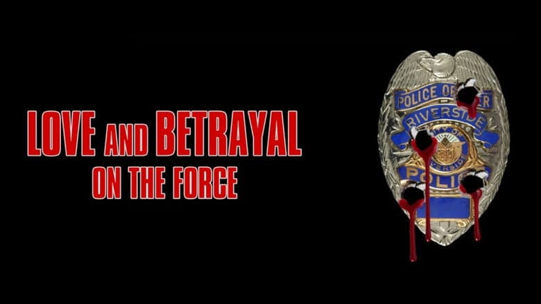 Love and Betrayal on the Force still