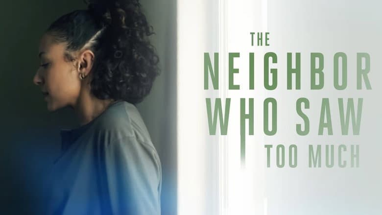 The Neighbor Who Saw Too Much still