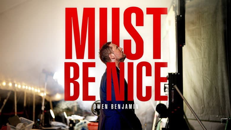 Owen Benjamin: Must Be Nice still