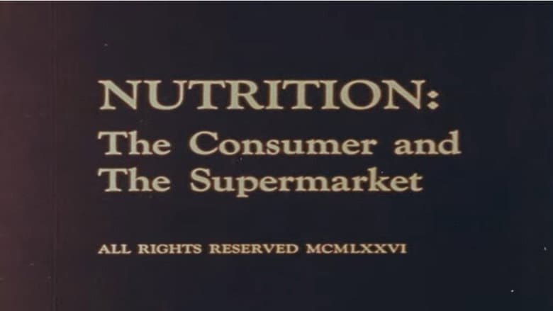 Nutrition: The Consumer and The Supermarket still