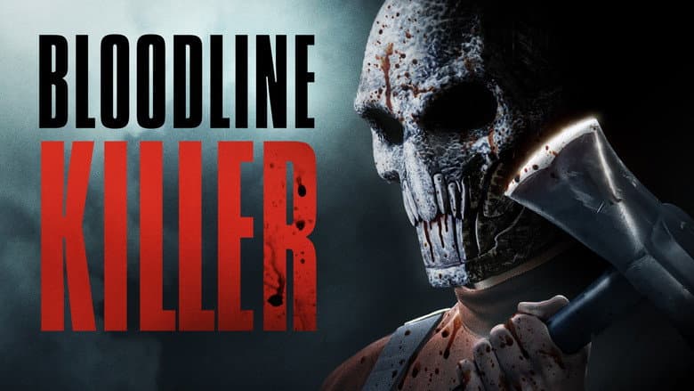 Bloodline Killer still