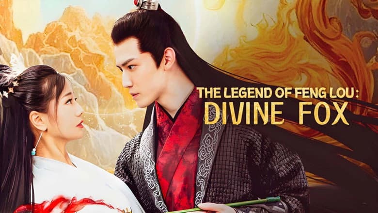 Fenglou Chronicles: Tale of the Spirit Fox still