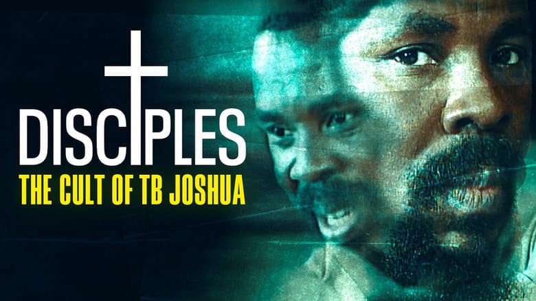 Disciples: The Cult of TB Joshua still