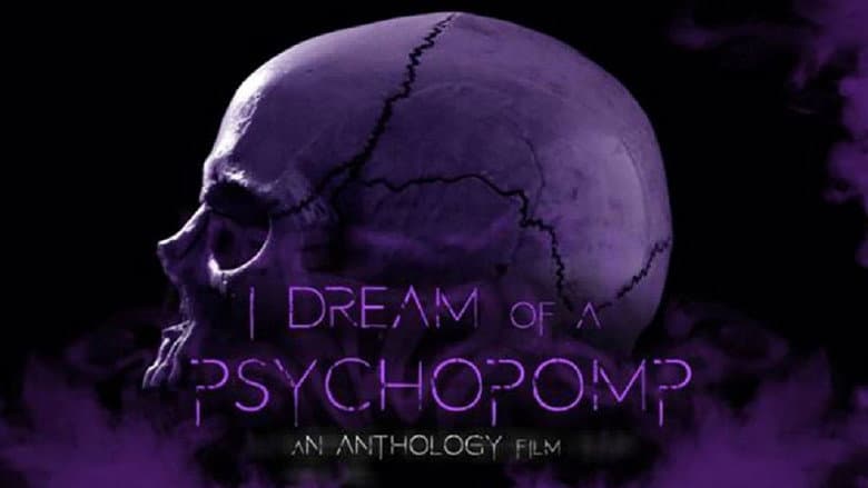 I Dream of a Psychopomp still