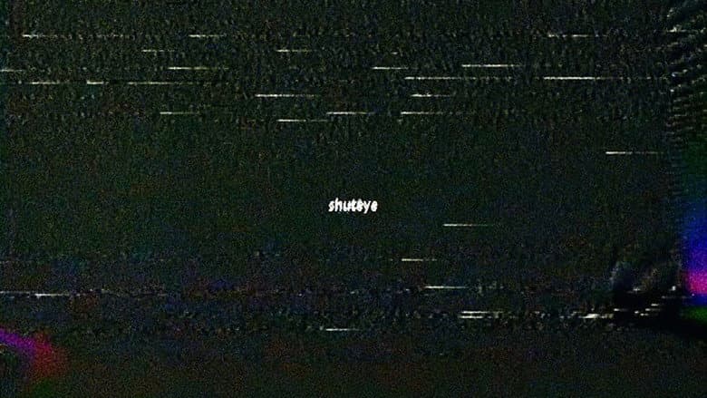 shuteye still