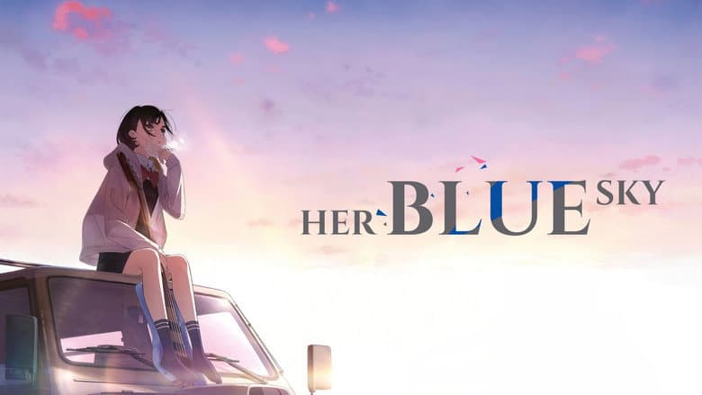 Her Blue Sky still