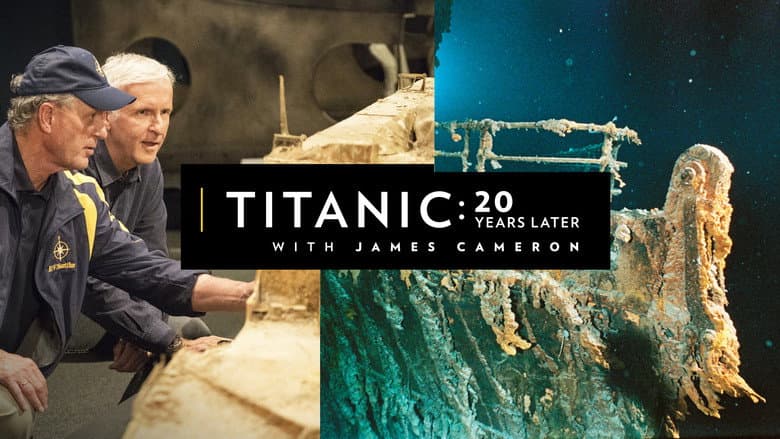 Titanic: 20 Years Later with James Cameron still