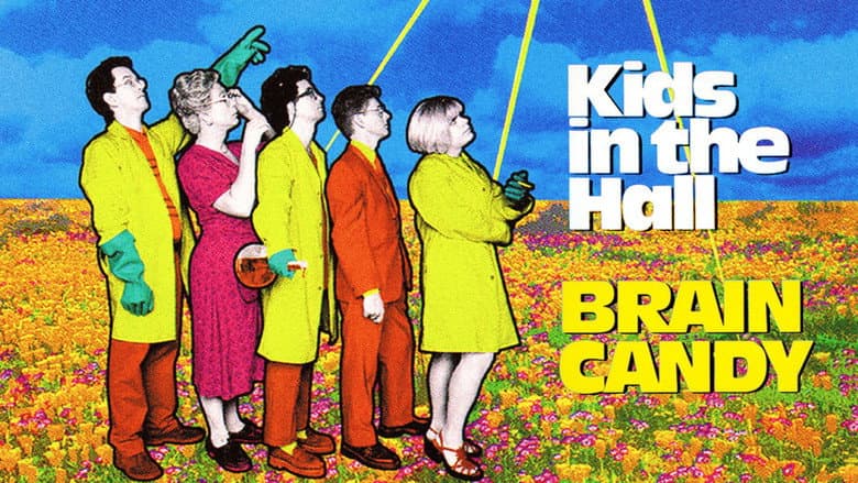 Kids in the Hall: Brain Candy still