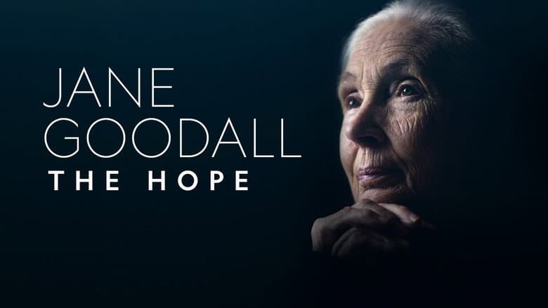 Jane Goodall: The Hope still