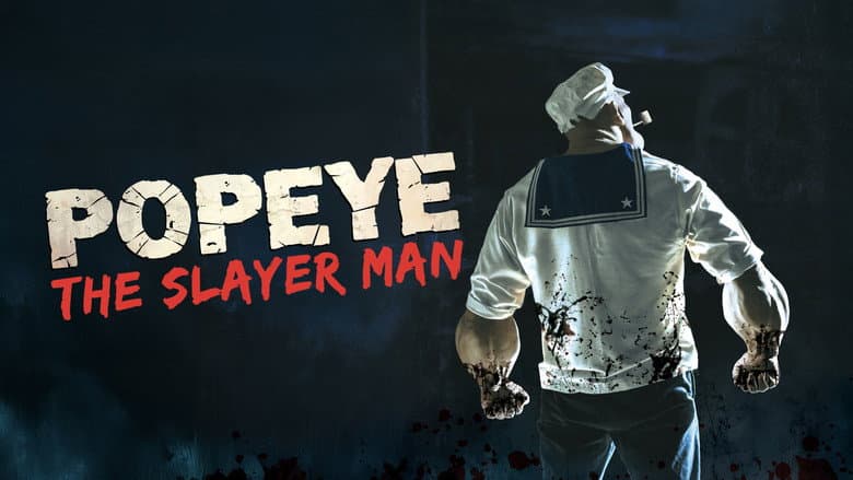 Popeye the Slayer Man still