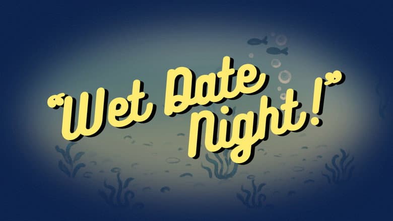 Wet Date Night! still