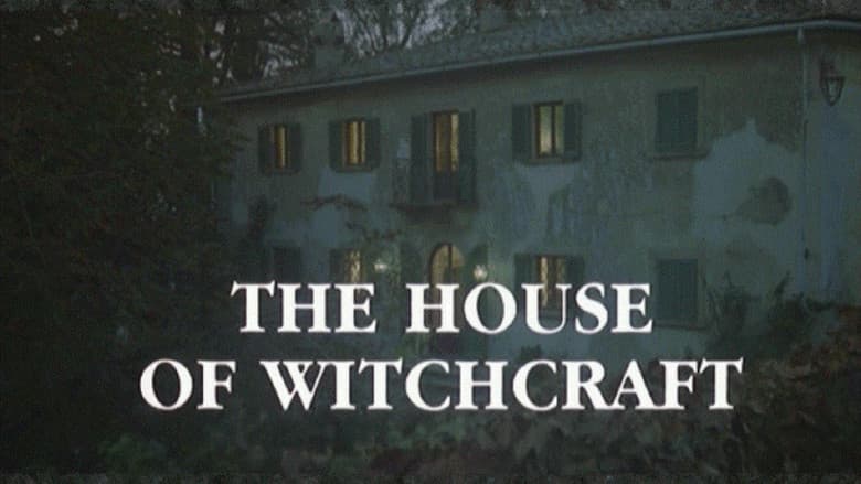 The House of Witchcraft still