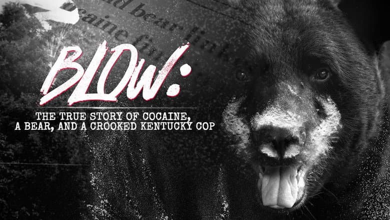 Blow: The True Story of Cocaine, a Bear, and a Crooked Kentucky Cop still