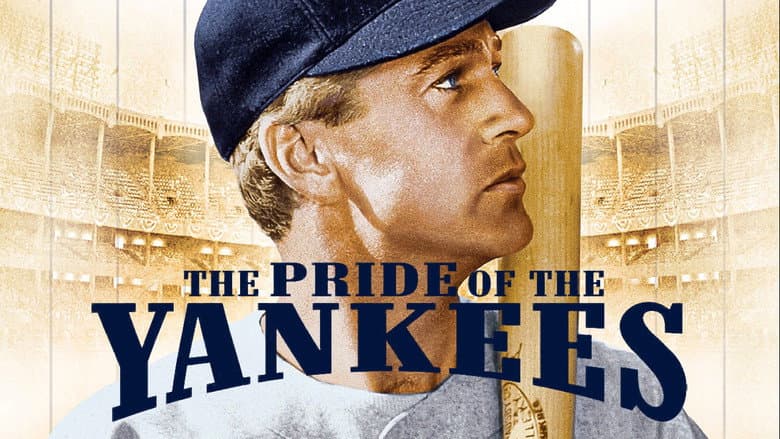 The Pride of the Yankees still
