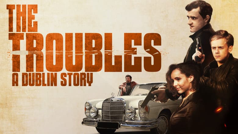 The Troubles: A Dublin Story still