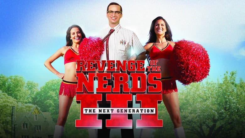 Revenge of the Nerds III: The Next Generation still