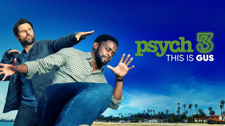 Psych 3: This Is Gus still