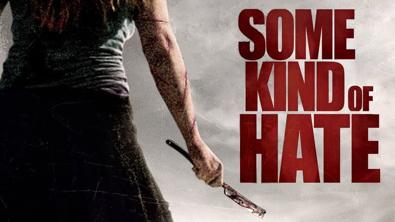 Some Kind of Hate still