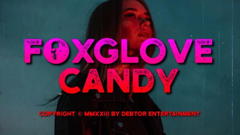 Foxglove Candy still